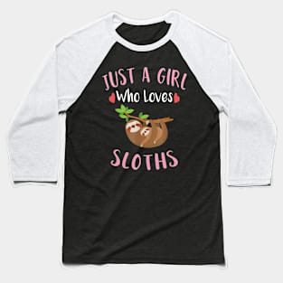 Cute Sloth Graphic T-Shirt Gift Just a Girl Who Loves Sloths Baseball T-Shirt